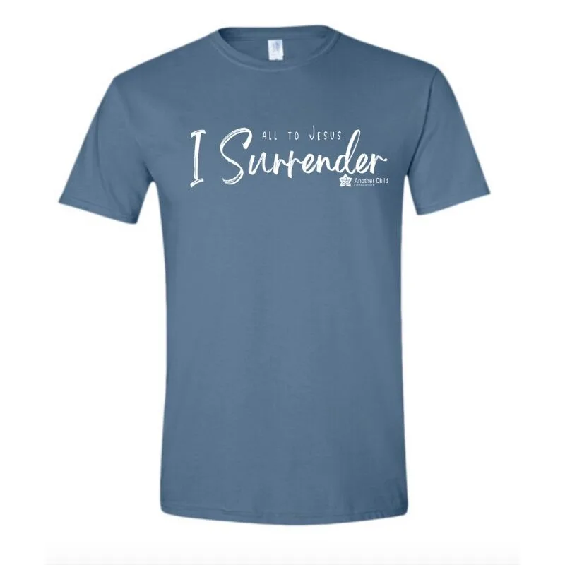 I Surrender Shirt